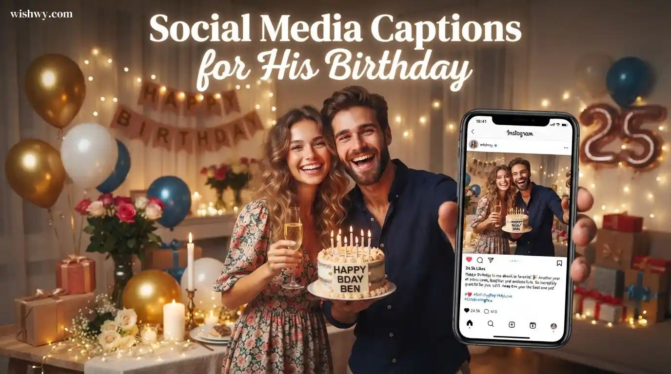 Social Media Captions for His Birthday